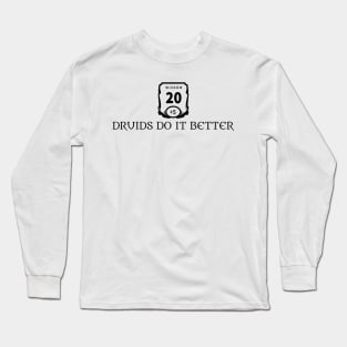 Druids Do It Better Long Sleeve T-Shirt